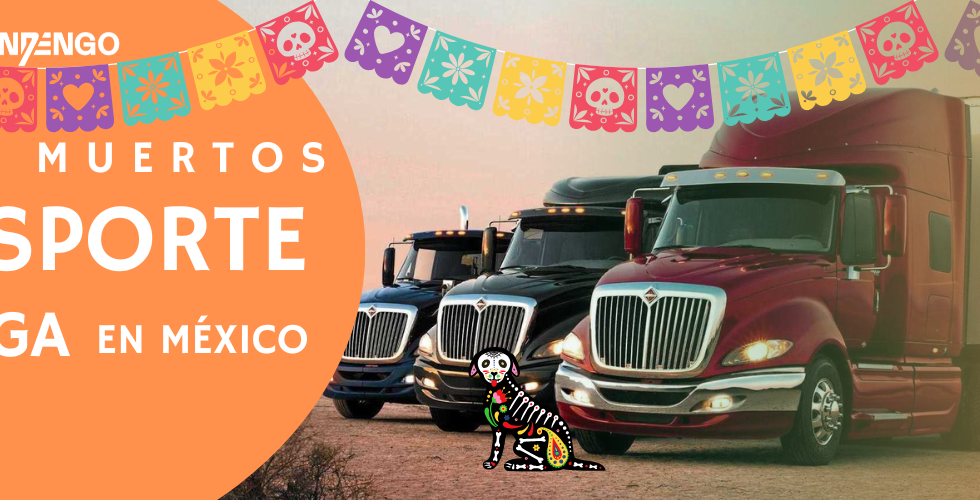 DIA DE MUERTOS TRANSPORTE DE CARGA EN MÉXICO